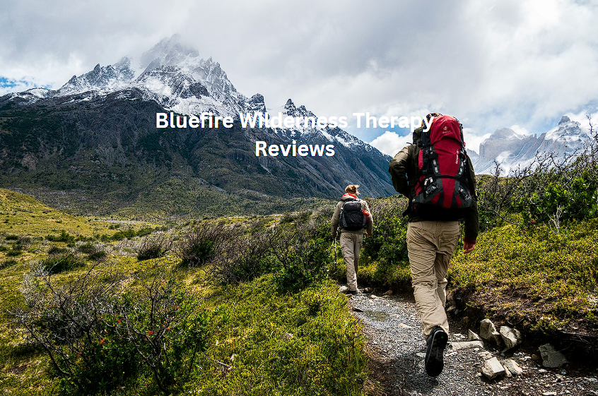 Bluefire Wilderness Therapy Reviews