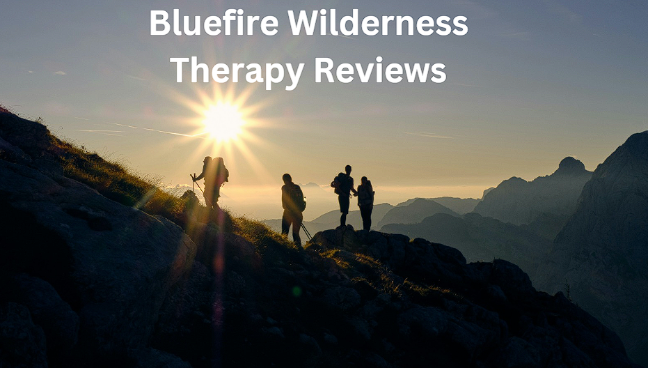 Bluefire Wilderness Therapy Reviews